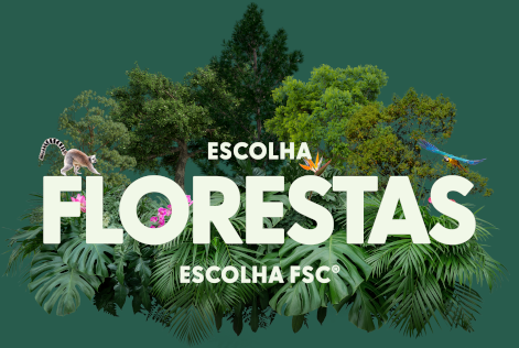 Escolha Florestas. Escolha FSC