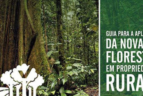 Guia para aplicação da nova lei florestal em propriedades rurais